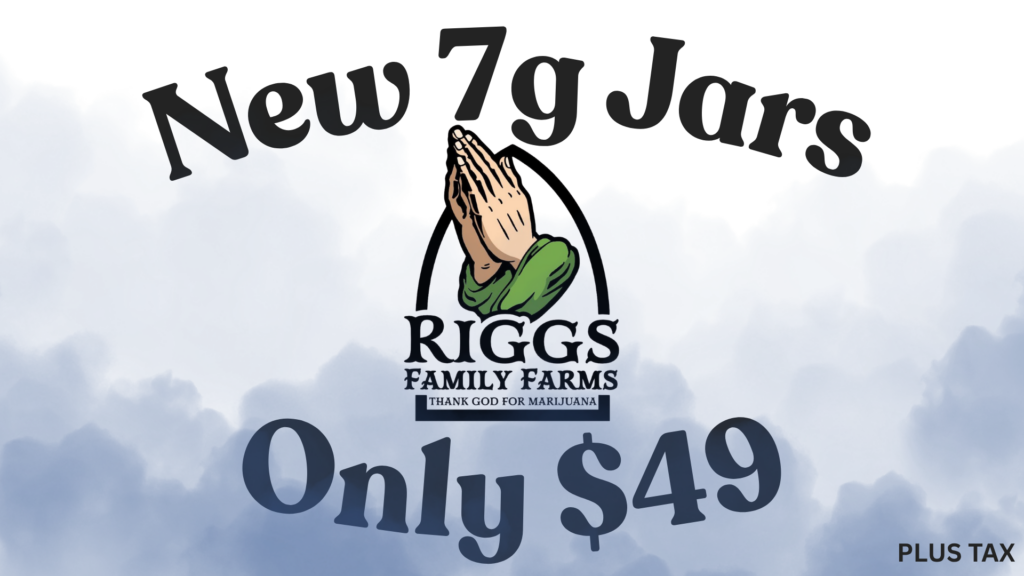 A digital promotional banner set against a cloudy blue sky background announcing "New 7g Jars" from Riggs Family Farms. The brand's logo, featuring praying hands and the slogan "Thank God For Marijuana," sits above large dark blue text reading "Only $49." Small text in the bottom right corner notes "PLUS TAX." Key SEO Keywords: Riggs Family Farms, 7g jars, cannabis flower deal, $49 cannabis jar, dispensary promotion.
