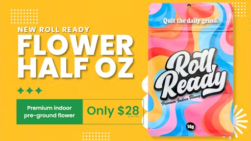 Roll Ready premium indoor pre-ground flower half ounce deals at White Mountain Health Center